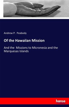 Of the Hawaiian Mission - Peabody, Andrew P.