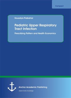 Cover Pediatric Upper Respiratory Tract Infection. Prescribing Pattern and Health Economics (eBook, PDF)