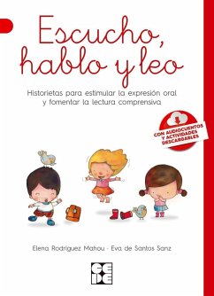 Escucho, hablo y leo : historietas para estimular la expresión oral y fomentar la lectura comprensiva : guía del educador - Rodríguez Mahou, Elena; Santos Sanz, Eva