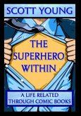 The Superhero Within: A Life Related Through Comic Books