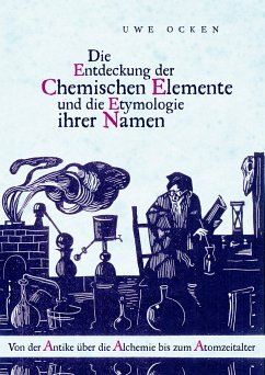 Die Entdeckung der Chemischen Elemente und die Etymologie ihrer Namen