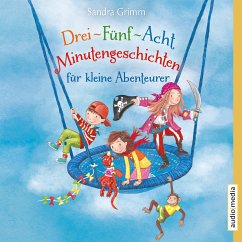 Drei-Fünf-Acht-Minutengeschichten für kleine Abenteurer (MP3-Download) - Grimm, Sandra