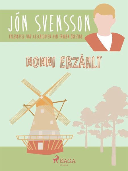 Nonni erzählt: Erlebnisse und Geschichten vom frohen Öresund. (eBook, ePUB)