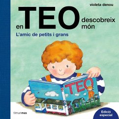 En Teo descobreix món. Edició especial : L'amic de petits i grans - Denou, Violeta