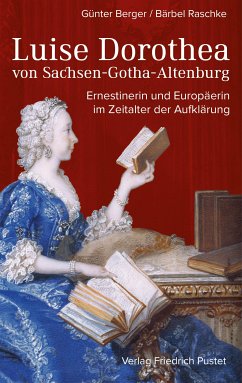 Luise Dorothea von Sachsen-Gotha-Altenburg (eBook, ePUB) - Berger, Günter; Raschke, Bärbel