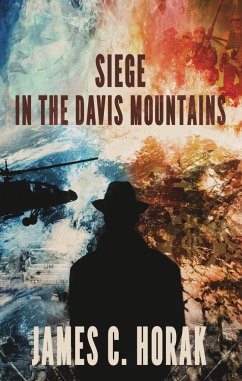 Siege in the Davis Mountains - Horak, James C.