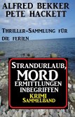 Krimi Sammelband: Strandurlaub, Mordermittlungen inbegriffen - Thriller-Sammlung für die Ferien (eBook, ePUB)