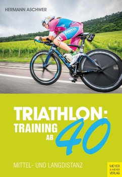 Triathlon: Training ab 40 (eBook, PDF) - Aschwer, Hermann