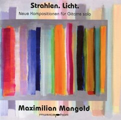 Strahlen.Licht.Neue Kompositionen Für Gitarre - Mangold,Maximilian