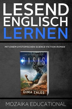 Cover Englisch Lernen : Mit einem Dystopischen Science-Fiction-Roman (Learn English for German Speakers - Dystopian sci-fi, #1) (eBook, ePUB)
