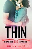 Thin (Sharing Spaces) (eBook, ePUB) Thin (Sharing Spaces) (eBook, ePUB)