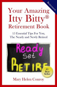 Your Amazing Itty Bitty® Retirement Book (eBook, ePUB) - Conroy, Mary Helen