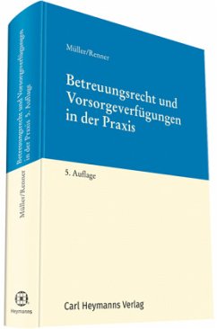 Betreuungsrecht und Vorsorgeverfügungen in der Praxis - Müller-Engels, Gabriele;Renner, Thomas