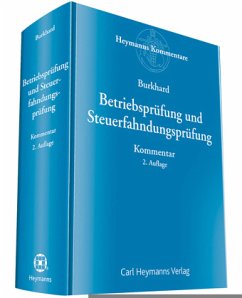 Betriebsprüfung und Steuerfahndungsprüfung, Kommentar - Burkhard, Jörg