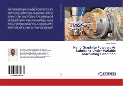 Nano Graphite Powders As Lubricant Under Variable Machining Condition