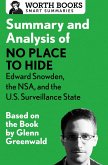 Summary and Analysis of No Place to Hide: Edward Snowden, the NSA, and the U.S. Surveillance State (eBook, ePUB)