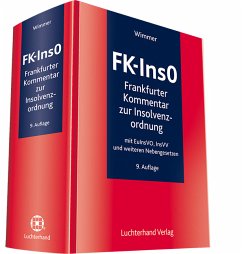FK-InsO - Frankfurter Kommentar zur Insolvenzordnung: mit EUInsVO, InsVV und weiteren Nebengesetzen: mit EuInsVO, InsVV und weitern Nebengesetzen