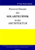 Aktiver Einsatz der Solartechnik in der Architektur / Passiver Einsatz der Solartechnik in der Architektur