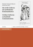 Die zivile Uniform als symbolische Kommunikation / Civilian Uniforms as Symbolic Communication (eBook, PDF)