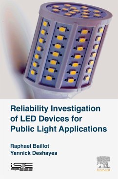 Reliability Investigation of LED Devices for Public Light Applications (eBook, ePUB) - Baillot, Raphael; Deshayes, Yannick