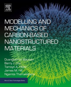 Modelling and Mechanics of Carbon-based Nanostructured Materials (eBook, ePUB) - Baowan, Duangkamon; Cox, Barry J; Hilder, Tamsyn A; Hill, James M; Thamwattana, Ngamta