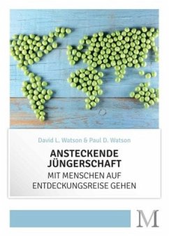 Ansteckende Jüngerschaft - Watson, David L.;Watson, Paul D.