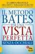 Il Metodo Bates per una Vista Perfetta... - Bild 1