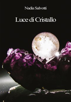 Luce di Cristallo (eBook, PDF) - Salvotti, Nadia