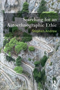 Searching for an Autoethnographic Ethic - Andrew, Stephen