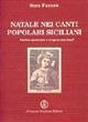 Natale nei canti popolari siciliani. Poetica spontanea o vulgata catechesi?
