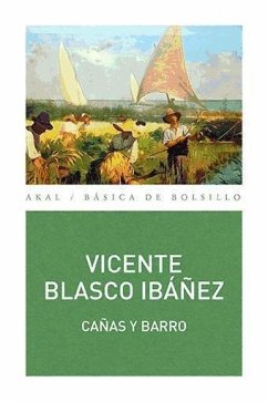 Cañas y barro - Blasco Ibáñez, Vicente; Pantoja Rivero, Juan Carlos
