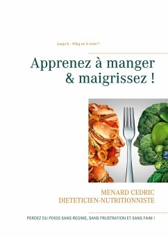 Apprenez à manger & maigrissez ! - Menard, Cedric