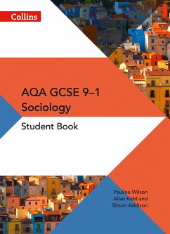 GCSE Sociology 9-1 - Aqa GCSE Sociology Student Book - Wilson, Pauline; Addison, Simon; Kidd, Allan