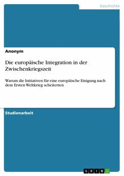 Die europäische Integration in der Zwischenkriegszeit - Anonymous