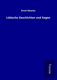 Lübische Geschichten und Sagen - Deecke, Ernst