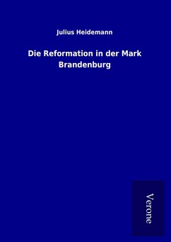 Die Reformation in der Mark Brandenburg