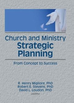 Church and Ministry Strategic Planning - Winston, William; Stevens, Robert E; Loudon, David L; Migliore, R Henry