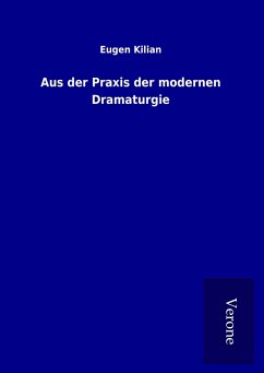 Aus der Praxis der modernen Dramaturgie