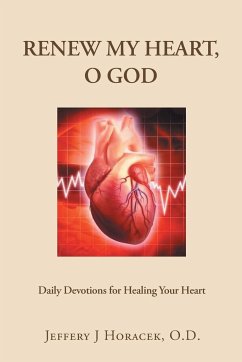 Renew My Heart, O God - Horacek O. D., Jeffery J