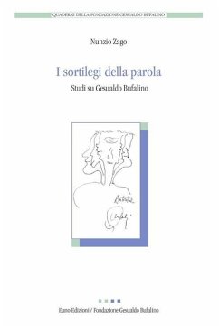 I sortilegi della parola. Studi su Gesualdo Bufalino - Zago, Nunzio