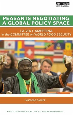 Peasants Negotiating a Global Policy Space - Gaarde, Ingeborg