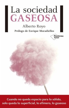 La sociedad gaseosa - Moradiellos García, Enrique; Royo Abenia, Alberto