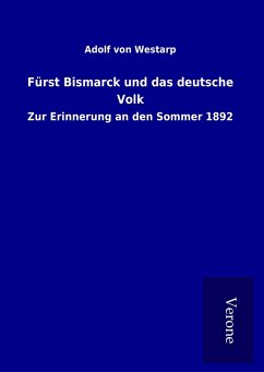 Fürst Bismarck und das deutsche Volk