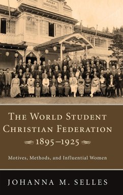 The World Student Christian Federation, 1895-1925 - Selles, Johanna M.