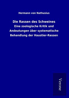 Die Rassen des Schweines - Nathusius, Hermann Von