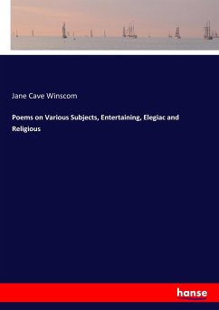 Poems on Various Subjects, Entertaining, Elegiac and Religious