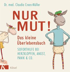 Nur Mut! Das kleine Überlebensbuch (eBook, ePUB) - Croos-Müller, Claudia
