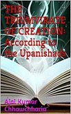 The Triumvirate of Creation: According to the Upanishads (eBook, ePUB)