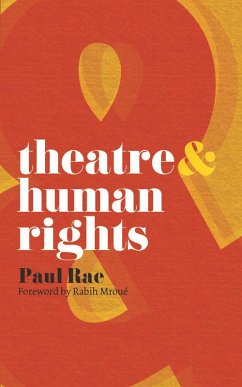 Theatre and Human Rights (eBook, PDF) - Rae, Paul