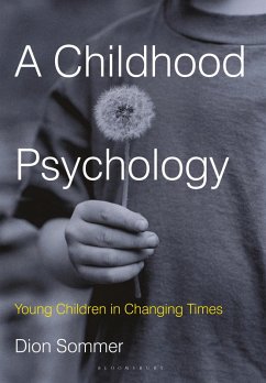A Childhood Psychology (eBook, PDF) - Sommer, Dion A Childhood Psychology (eBook, PDF) - Sommer, Dion